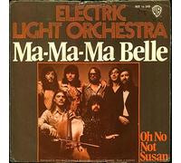 ELECTRIC LIGHT ORCHESTRA - Ma ma ma belle / Oh no not Susan / WB 16349