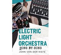 Electric Light Orchestra : Song by Song