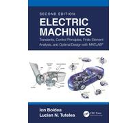 Electric Machines : Transients, Control Principles, Finite Element Analysis, and Optimal Design with MATLAB®