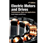 Electric Motors and Drives: Fundamentals, Types and Applications