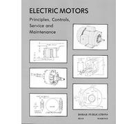 Electric Motors Principles, Controls, Service and Maintenance