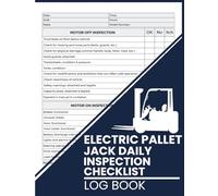 Electric Pallet Jack Daily Inspection Checklist Log Book: Preuse Equipment Condition Operation Verification Records