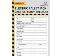 Electric Pallet Jack Daily Inspection Checklist: Powered Pallet Jack Pre-Use Inspection Report Book | Electric Pallet Truck Safety & Maintenance Inspection Form | 100 Pages