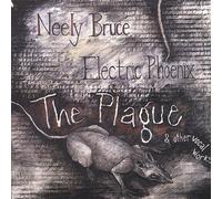 Electric Phoenix - Neely Bruce: The Plague