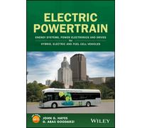 Electric Powertrain : Energy Systems, Power Electronics and Drives for Hybrid, Electric and Fuel Cell Vehicles