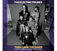 ELECTRIC PRUNES - N CAME THE DAWN COMPLETE R - CD - A4z