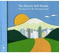 Electric Soft Parade - No Need To Be Downhearted [Bonus Track] [Japanese Import]