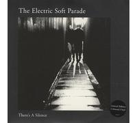 Electric Soft Parade - There's a Silence [Vinyl Single] [VINYL]