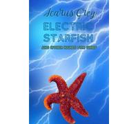 electric starfish: and other names for grief