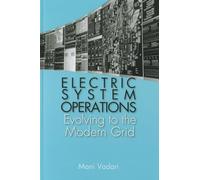 Electric System Operations: Evolving to the Smart Grid: From Deregulation to the Smart Grid