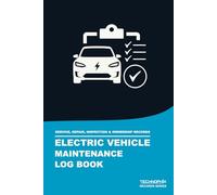 Electric Vehicle Maintenance Log Book: Service, Repair, Inspection & Ownership Records