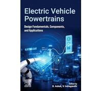 Electric Vehicle Powertrains: Design Fundamentals, Components, and Applications