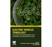 Electric Vehicle Tribology : Challenges and Opportunities for a Sustainable Transportation Future