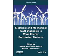 Electrical and Mechanical Fault Diagnosis in Wind Energy Conversion Systems