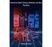 Electrical Cable Testing Methods and Best Practices