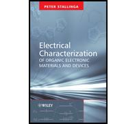 Electrical Characterization of Organic Electronic Materials and Devices