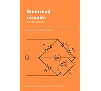Electrical Circuits: An Introduction (Electronics Texts for Engineers and Scientists)