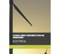 ELECTRICAL CURRENT TRANSFORMER TESTING AND COMMISSIONING: ELECTRICAL (Generator Fundamental and testing)