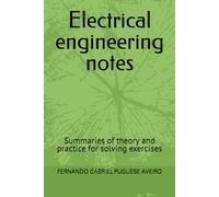 Electrical engineering notes: Summaries of theory and practice for solving exercises