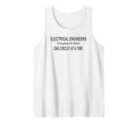 Electrical Engineers Changing the World a Circuit at a Time Tank Top