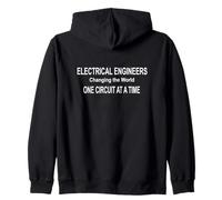 Electrical Engineers Changing the World a Circuit at a Time Zip Hoodie