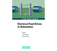 Electrical Feed Drives in Automation: Basics, Computation, Dimensioning