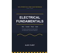 Electrical Fundamentals: The Apprentice's First-Year Reference