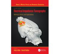 Electrical Impedance Tomography : Methods, History and Applications