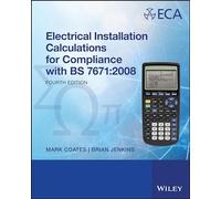 Electrical Installation Calculations: For Compliance with BS 7671:2008