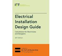 Electrical Installation Design Guide: Calculations for Electricians and Designers (Electrical Regulations)