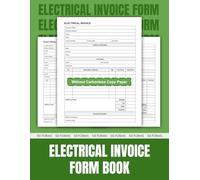 Electrical Invoice Form Book: 50 Duplicate Forms for Electricians and Contractors | 8.5 x 11 inches.