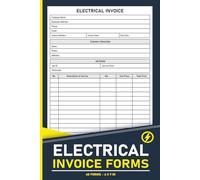 Electrical Invoice Forms: Sheets for Electricians to Record Job Details and Payments | 120 Pages.