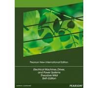 Electrical Machines, Drives and Power Systems: Pearson New International Edition