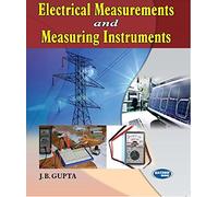 Electrical Measurements And Measuring Instruments