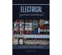ELECTRICAL MOTOR CONTROLS: Automated Industrial System (Electrical & Electronic Automation Engineering Books)
