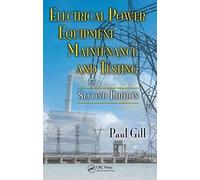 Electrical Power Equipment Maintenance and Testing: 32 (Power Engineering)