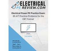 Electrical Power PE Practice Exam: 80 AIT Practice Problems for the CBT Format
