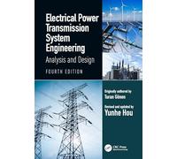 Electrical Power Transmission System Engineering: Analysis and Design