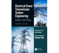 Electrical Power Transmission System Engineering : Analysis and Design