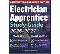 ELECTRICIAN APPRENTICE STUDY GUIDE 2026 - 2027: Expanded Edition with Detailed Review for the IBEW Electrical Apprentice Exam, 1200+ Questions and Answers and Hours of E-Learning Access to Pass