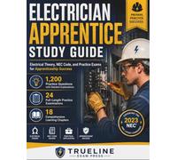 ELECTRICIAN APPRENTICE STUDY GUIDE: Electrical Theory, NEC Code, and Practice Exams for Apprenticeship Success