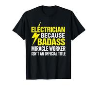 Electrician Badass Miracle Worker Grunge Typography Design T-Shirt