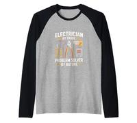 Electrician by Trade Problem Solver by Nature Raglan Baseball Tee