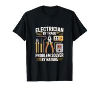 Electrician by Trade Problem Solver by Nature T-Shirt