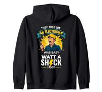 Electrician Cartoon Graphic Watt A Shock I Got Quote Zip Hoodie