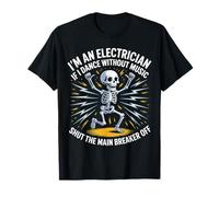 Electrician Dancing, Shut The Main Breaker Off |- T-Shirt