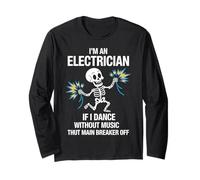 Electrician Dancing Skeleton Shut The Main Breaker Off Funny Long Sleeve T-Shirt