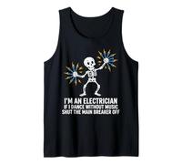 Electrician Dancing Skeleton Shut The Main Breaker Off Funny Tank Top