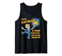 Electrician Dancing Skeleton Shut The Main Breaker Off Funny Tank Top