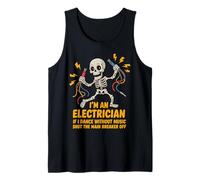 Electrician Dancing Skeleton Shut The Main Breaker Off Funny Tank Top